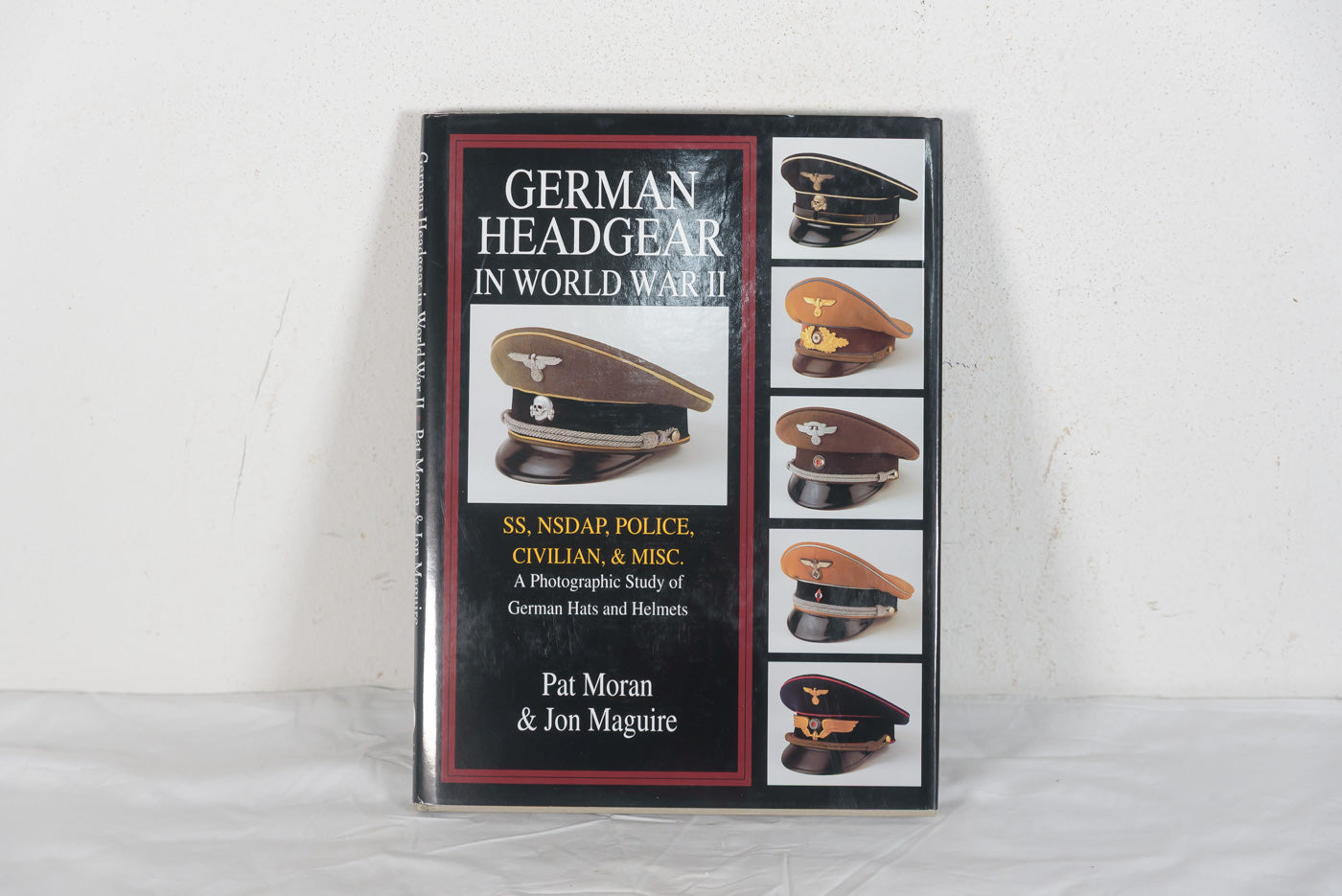 "German headgear in World War II" - Pat Moran - Jon Maguire - 1997