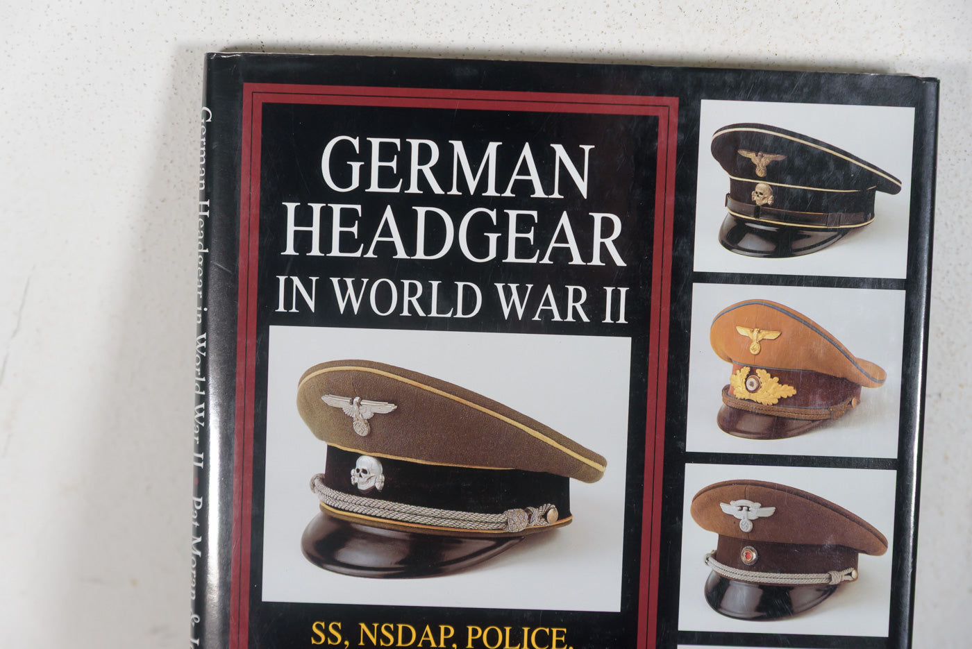 "German headgear in World War II" - Pat Moran - Jon Maguire - 1997