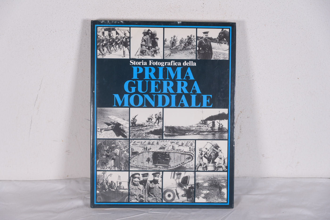 "Storia fotografica della Prima Guerra Mondiale" - 1992