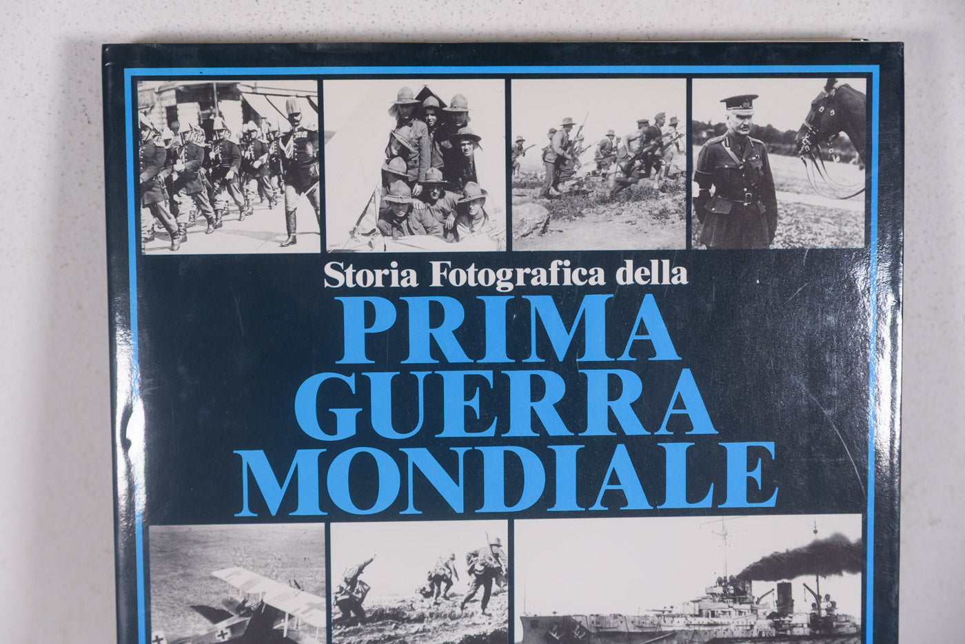 "Storia fotografica della Prima Guerra Mondiale" - 1992