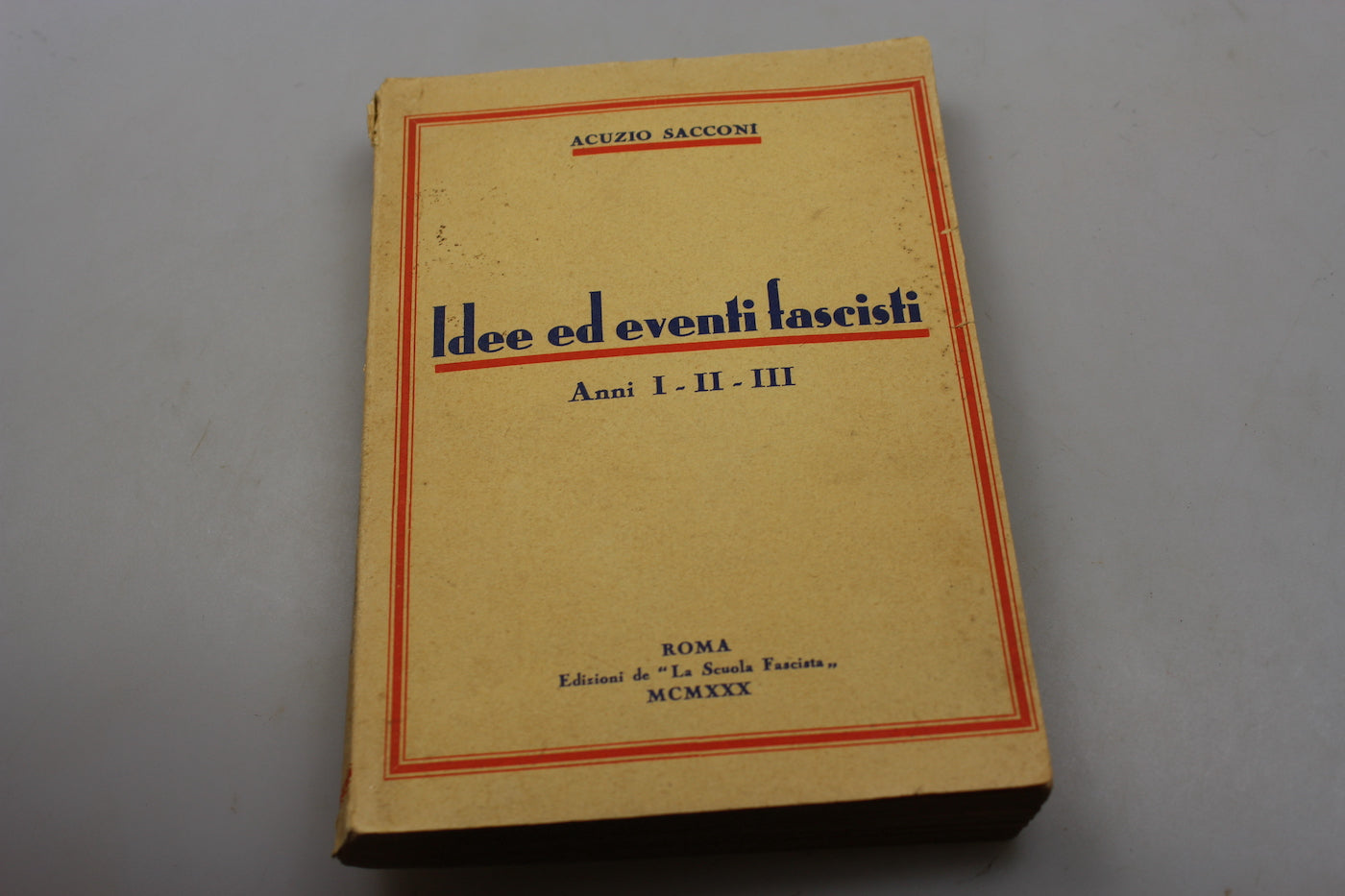"Idee ed eventi fascisti" Anno I° - II° e III°