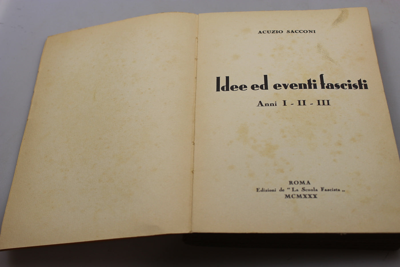 "Idee ed eventi fascisti" Anno I° - II° e III°