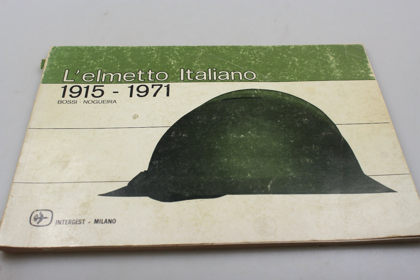 "L'elmetto Italiano 1915-71" Bossi & Nogueira - 1975