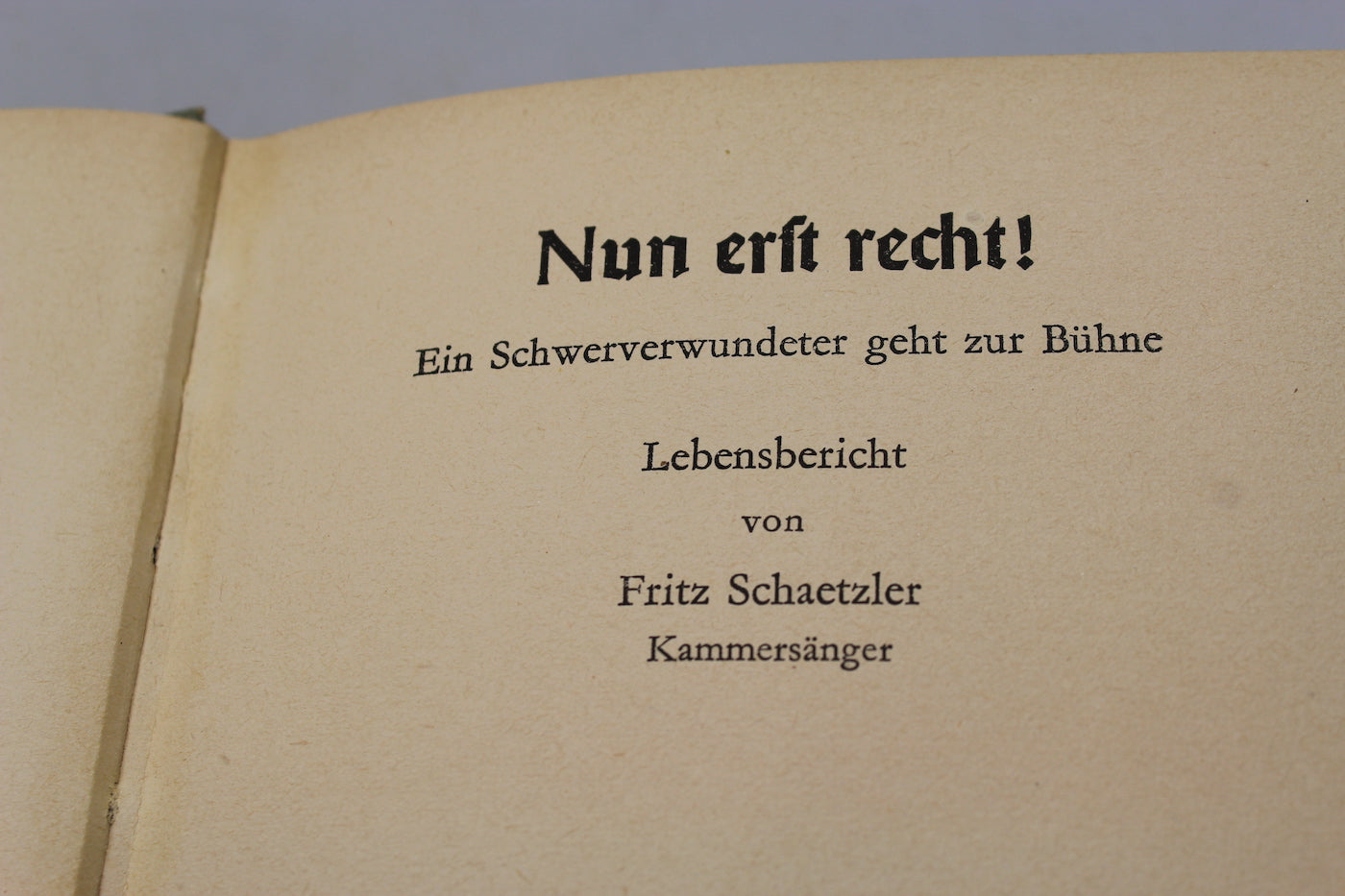 "Nun erst recht ! " - Frits Schaetzler - 1943