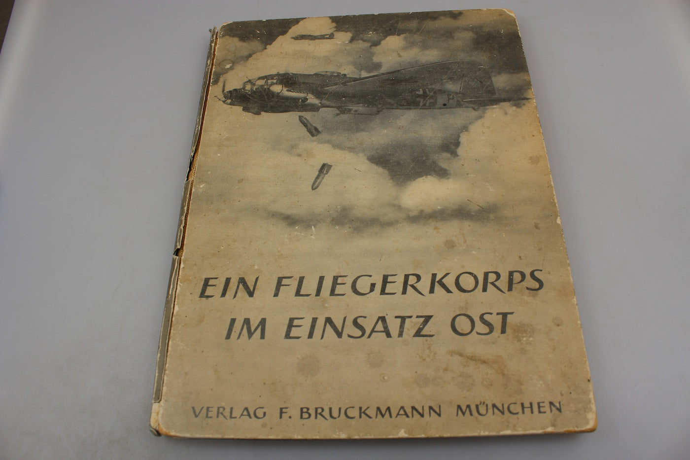 "Ein Fliegerkorps im Einstz Ost"  - Verlag F.Bruckmann - Munchen