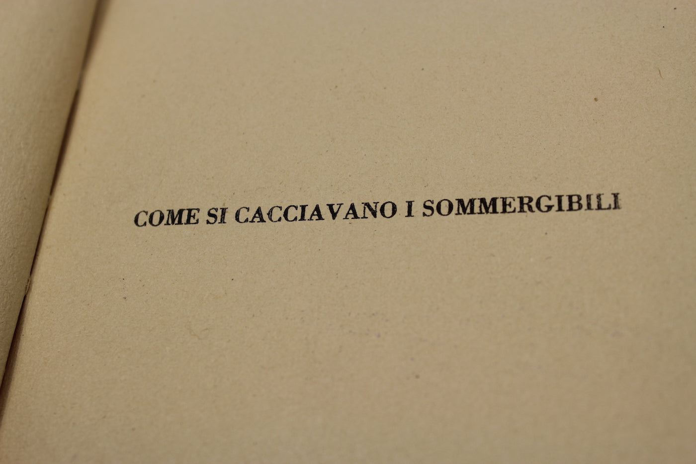 "I sommergibili nella Guerra Mondiale" Cap. C. Ciancimino 1936