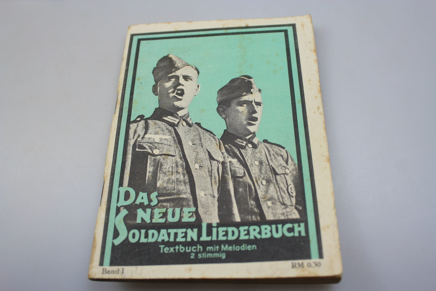 "Das zweite neue Soldaten Liederbuch" Volume 1