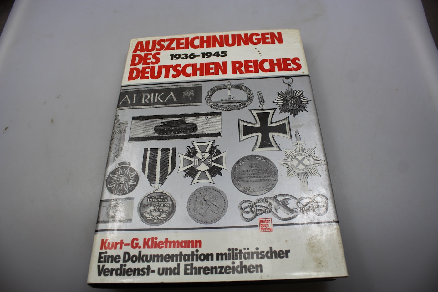 "Auszeichnungen des Deutschen Reiches 1936/45" K.G. Klietmann 1999
