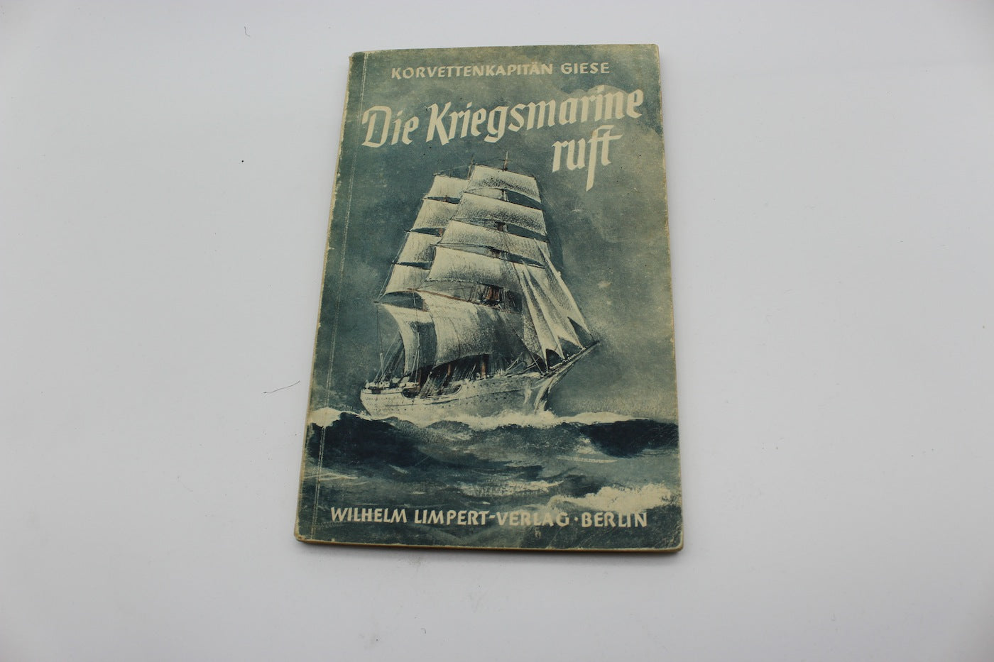 "Die Kriegsmarine Ruft" - Kovettenkapitanen  Giese - 1941