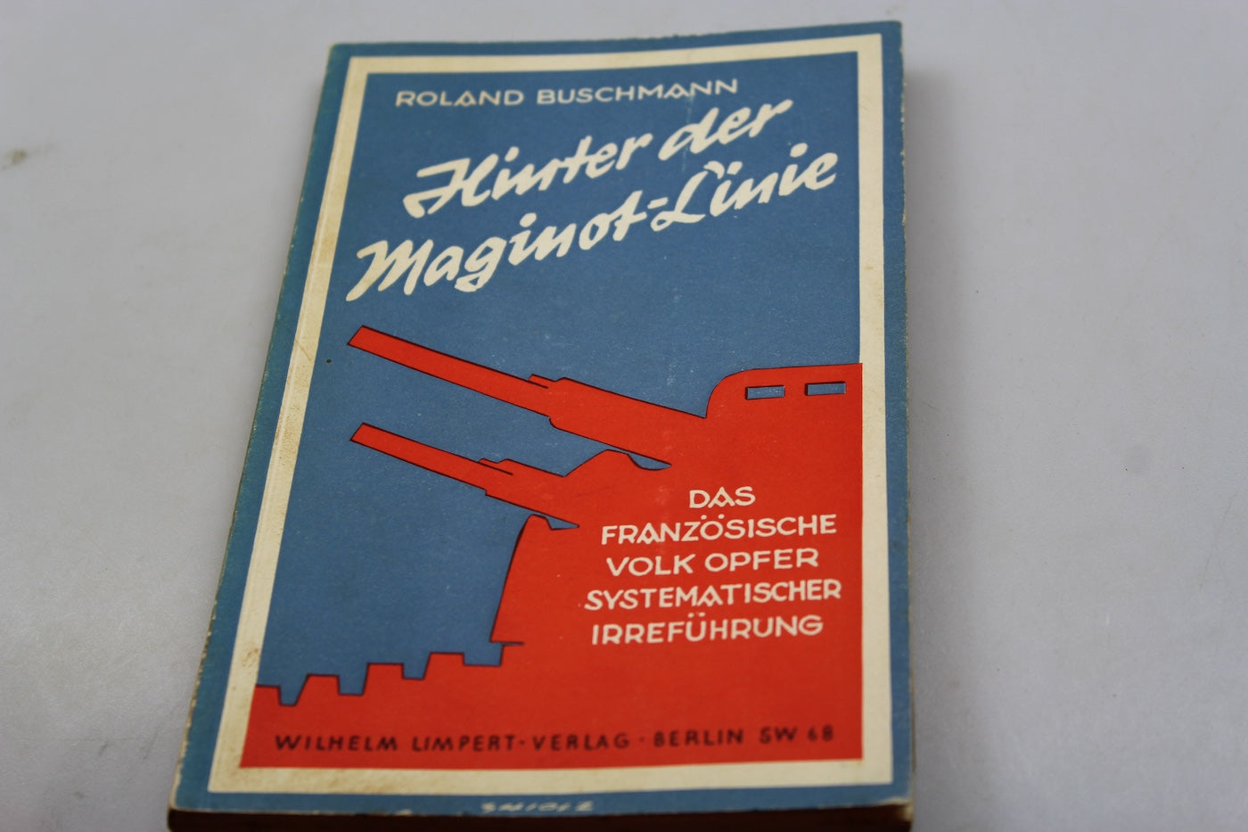 "Hinter der Maginot Line"- R.Buschmann