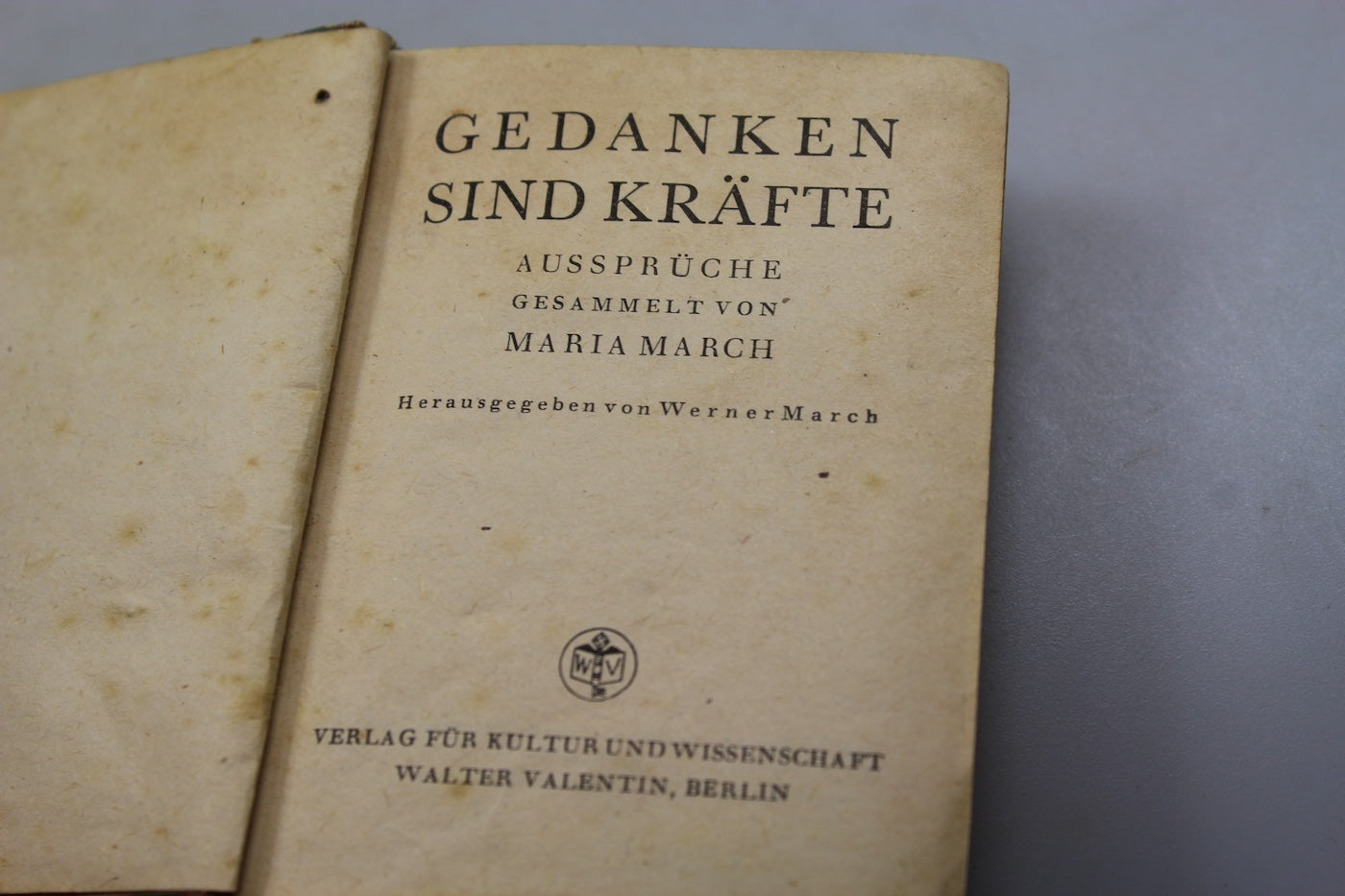 "Gedanken sind Kräfte" Maria March - 1942